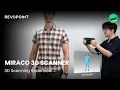 Revopoint MIRACO 3D Scanner Next-Gen Body Face Scanning in Action
