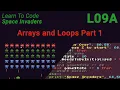 Space Invaders Lesson 9a - Arrays and Loops Part 1