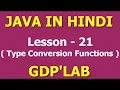 Type conversion functions in java Lesson - 21 Java in Hindi
