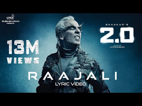 Download MP3 Raajali (Lyric Video) - 2.0 [Tamil] | Rajinikanth, Akshay Kumar | A R Rahman | Shankar