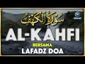 Download Lagu SURAH ALKAHFI Malam Jumat Berkah | Ngaji Merdu Murottal AlQuran Surah Al Kahfi Full - Lafadz Doa