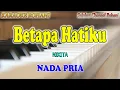 Download Lagu BETAPA HATIKU ll KARAOKE ROHANI ll NIKITA ll NADA PRIA G=DO