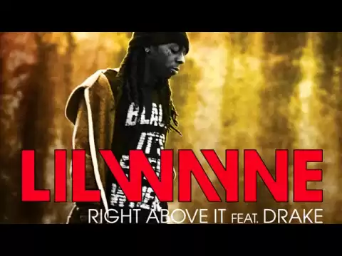 Download MP3 Lil Wayne - Right Above It feat. Drake (Lyrics)