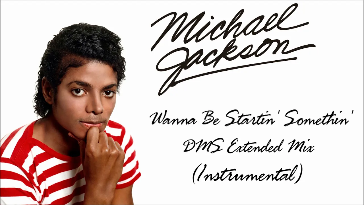 Michael Jackson - Wanna Be Startin' Somethin' (DMS Extended Mix) (Instrumental)