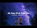 Download Lagu Ek Aisa Woh Jaha Tha | Slowed + Reverb Song lyrics | Taqdeer | Akhil, Kalyani, Ramya | Edited By NSS