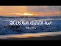 Download Lagu SEIKHLAS AWAN MENCINTAI HUJAN | Patah Hati Keduaku (Patahan Ranting)
