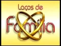 Lagu Laços de Família - Tema de Abertura (Completo)
