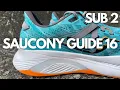 The Saucony Guide 16 is the Definition of Refined Sub 2