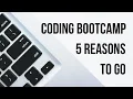 Coding Bootcamp 5 reasons you should consider one