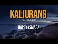 Download Lagu KALIURANG ahh Mantap - HAPPY ASMARA (LIRIK) || Jhandut Version