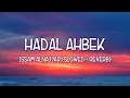 Download Lagu Hadal Ahbek (Slowed + Reverb) -  Issam Alnajjar Lyrics Full Version 🎵 Tiktok Song 🎵