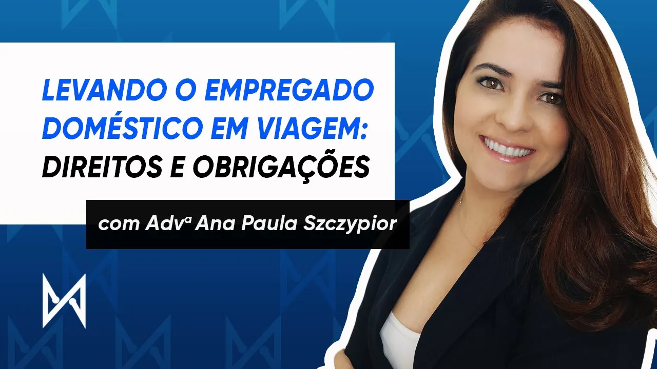 Miniatura do vídeo: Trabalhista: Caso do Empregado Doméstico em Viagem