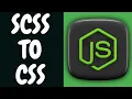 Node js Tutorial to Convert SCSS File to CSS Using node sass Library