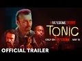 Tonic Fawesome Exclusive Trailer