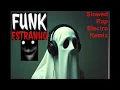 Astora - Funk Estranho (Slowed/Rap/Electro/Remix)