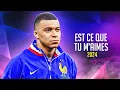 Download Lagu Kylian Mbappé ❯ EST CE QUE TU M'AIMES • Skills \u0026 Goals 2024 | HD