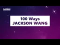 Download Lagu 100 Ways - Jackson Wang (Karaoke)