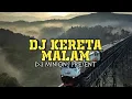 Download Lagu DJ KERETA MALAM - JUWITA BAHAR • Remix Slow 2020 • TIKTOK VIRAL [ DJ Minions ]