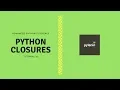 Python Closures Advanced Python Tutorial 16