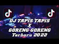 Download Lagu DJ TAPIS TAPIS X GORENG GORENG Terbaru 2022