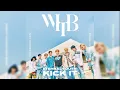 Lagu WHIB - Kick It (1 HOUR LOOP)