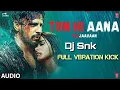 Download Lagu Tum Hi Aana. Full Vibration.and  Elctro mix {Marjaavn DJ Snk Production.}
