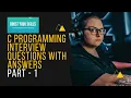 C Programming Interview Questions and Answers for Freshers Part 1 C Interview Preparation