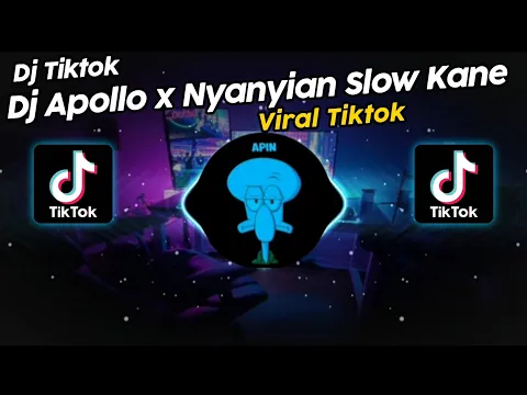 Download MP3 DJ APOLLO x NYANYIAN SLOW KANE DJ DANVATA VIRAL TIK TOK TERBARU 2024!!