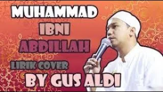 Download Sholawat Muhammad Ibni Abdillah Cover GUS ALDI MP3