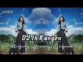 Download Lagu DJ IH KANGEN | REMIX SUNDA TERBARU FULL BASS 2022 (DJ SUNDA Remix)