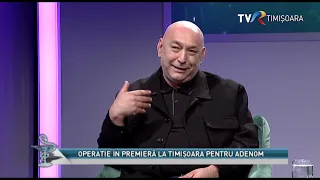 Operație în premieră la Timișoara pentru adenomul de prostată #TabletaDeSanatate @TVRTM