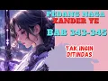 Download Lagu BAB 343-345 | TAK INGIN DITINDAS I Xander Ye | PEDANG NAGA | UANG DARI INTERNET