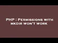 PHP Permissions with mkdir won t work