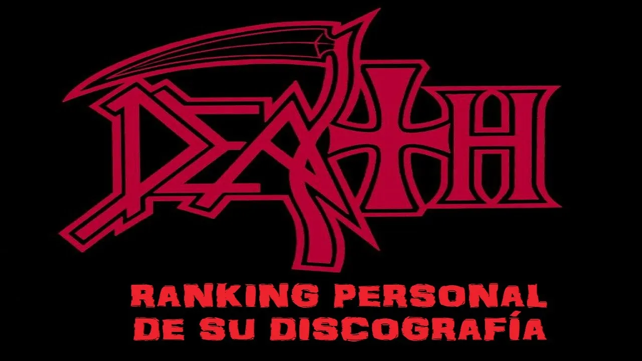 DEATH: RANKING PERSONAL DE SU DISCOGRAFÍA