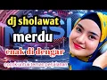 Dj sholawat enak di dengar 