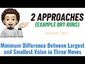 Minimum Difference Between Largest and Smallest Value in Three Moves 2 Approaches Leetcode 1509