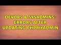 DevOps SysAdmins Errors after updating phpMyAdmin 2 Solutions