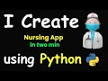 I CREATE NURSING APP IN 2 MIN USING PYTHON PYTHON PROJECTS FOR BEGINNERS PYTHON PROGRAMMING