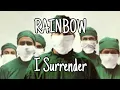 Download Lagu RAINBOW - I Surrender (Lyric Video)
