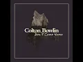 Don't Come Home - Colton Bowlin