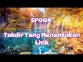 Download Lagu SPOON - TAKDIR YANG MENENTUKAN ( Lirik ) #spoon #lagumalaysia #lagu90an #liriklagu #videolyrics