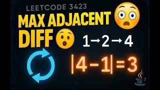 Leetcode 3423 Explained Max Adjacent Difference in Circular Array