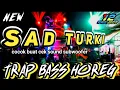 Download Lagu DJ SAD TURKI - TRAP BASS HOREG COCOK BUAT CEK SOUND SUBWOOFER BY 12 project