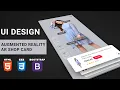 Mobile App UI Design Tutorial - AR Augmenetd Reality Shop Card HTML CSS BOOTSTRAP Speed Coding