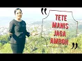 Download Lagu MARISKA MUSKITTA - Tete Manis Jaga Ambon (Official Music Video)