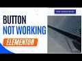 HTML Button Not Working in WordPress Fix Scroll to Form Using Elementor