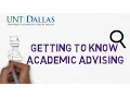 UNT Dallas - Getting to Know Academic Advising