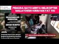 Lagu #196 Pemuda Gayo Minta Helikopter MALAYDESH Kirim Mayat TKI