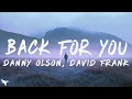Download Lagu Danny Olson \u0026 David Frank - Back For You (Lyrics)