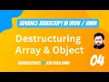 04 Advance JS Destructuring Array Object in